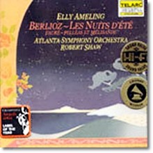 Elly Ameling, Robert Shaw - Berlioz : Les Nuits D'Ete, Faure : Pellease Et Melisande (80084)