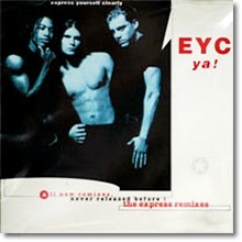 EYC Ya! - The Express Remixes ()