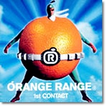 Orange Range - 1st Contact (̰)