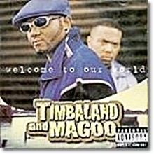 Timbaland And Magoo - Welcome To Our World