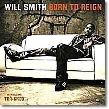 Will Smith - Born To Reign