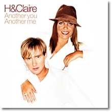 H & Claire - Another You Another Me