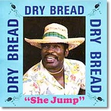 Dry Bread - She Jump