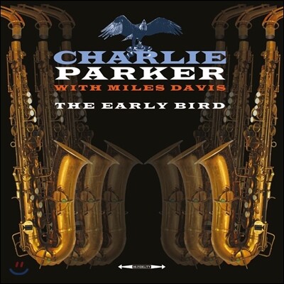 Charlie Parker,Miles Davis — Charlie Parker with Miles Davis (찰리 파커, 마일즈 데이비스) - The Early Bird 앨범 커버