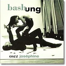 Alain Bashung - Osez Jos&eacute;phine (/̰)