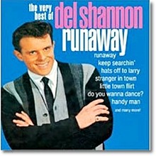 Del Shannon - Runaway - Very Best of Del Shannon (/̰)