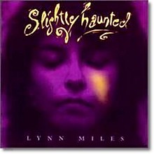 Lynn Miles - Slightly Haunted (̰)