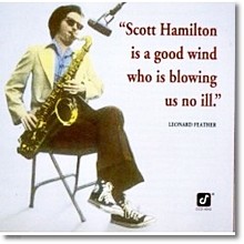 Scott Hamilton - A Is a Good Wind Who Is Blowing Us No Ill(̰/)