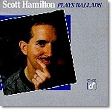 Scott Hamilton - Plays Ballads ()