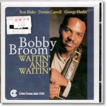 Bobby Broom - Waitin` And Waitin` (/̰)
