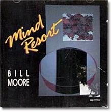 Bill Moore - Mind Resort (수입/미개봉)