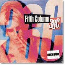 Fifth Column - 36c (/̰)
