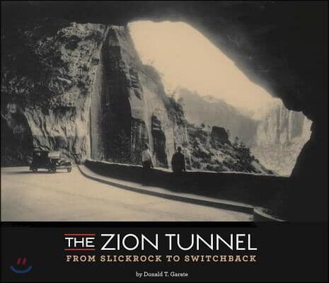 The Zion Tunnel: From Slickrock to Switchback