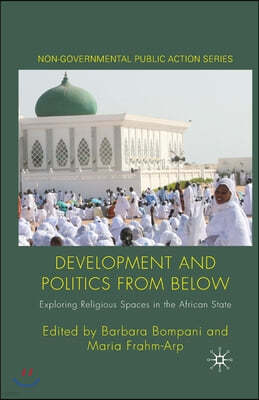 Development and Politics from Below: Exploring Religious Spaces in the African State