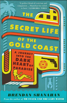 The Secret Life of the Gold Coast