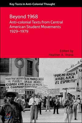 Anti-Colonial Texts from Central American Student Movements 1929-1983