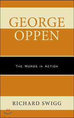 George Oppen: The Words in Action