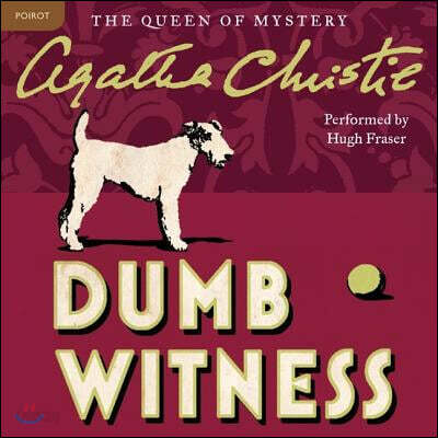 Dumb Witness: A Hercule Poirot Mystery: The Official Authorized Edition