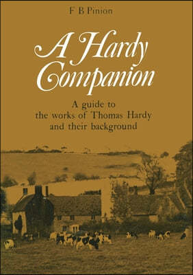 A Hardy Companion: A Guide to the Works of Thomas Hardy