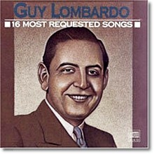 Guy Lombardo - 16 Most Requested Songs (/̰)