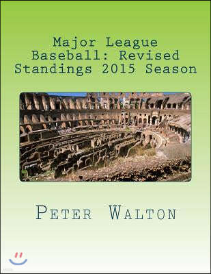 Major League Baseball: Revised Standings 2015 Season