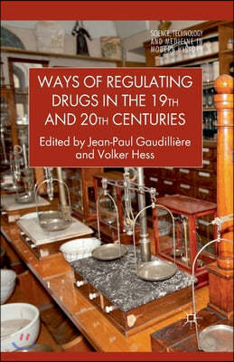 Ways of Regulating Drugs in the 19th and 20th Centuries