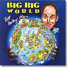 Bill Harley - Big Big World (/̰)