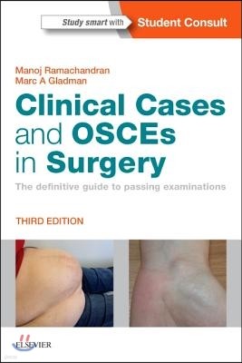 Clinical Cases and Osces in Surgery: The Definitive Guide to Passing Examinations