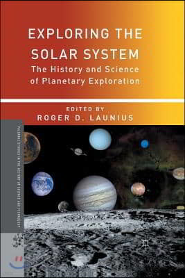 Exploring the Solar System: The History and Science of Planetary Exploration