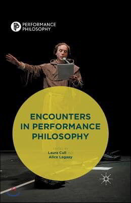 Encounters in Performance Philosophy