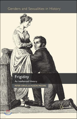 Frigidity: An Intellectual History