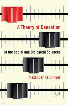 A Theory of Causation in the Social and Biological Sciences