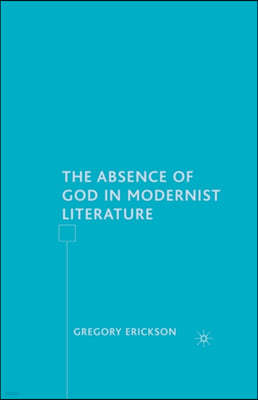 The Absence of God in Modernist Literature