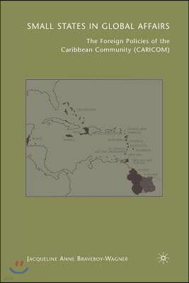 Small States in Global Affairs: The Foreign Policies of the Caribbean Community (Caricom)