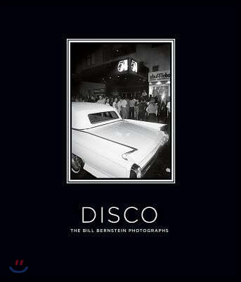 Disco: The Bill Bernstein Photographs: Deluxe Limited Edition