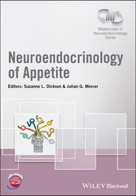 Neuroendocrinology of Appetite