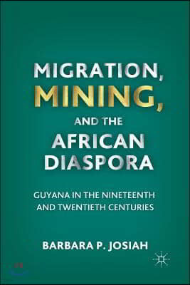 Migration, Mining, and the African Diaspora