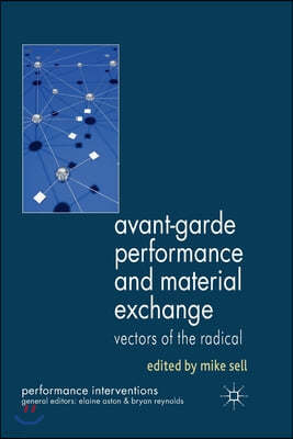 Avant-Garde Performance and Material Exchange