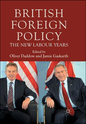 British Foreign Policy: The New Labour Years