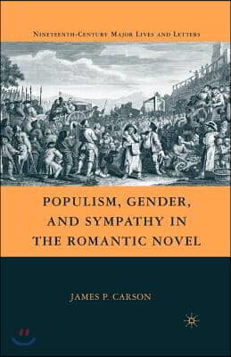 Populism, Gender, and Sympathy in the Romantic Novel