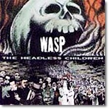 W.A.S.P. - Headless Children (미개봉)