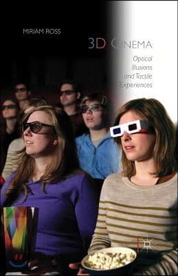 3D Cinema: Optical Illusions and Tactile Experiences