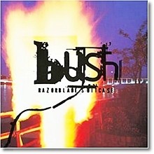 Bush - Razorblade Suitcase (̰)