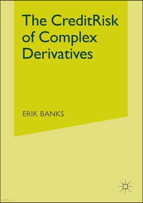 The Credit Risk of Complex Derivatives