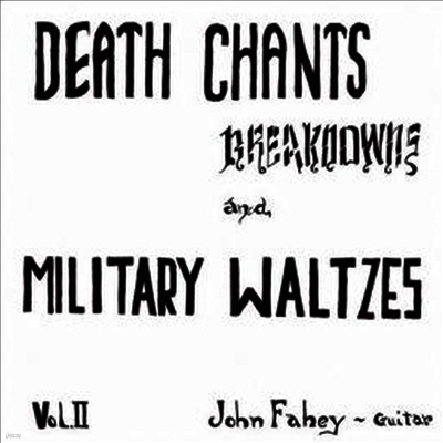 John Fahey — Death Chants - Breakdwons & Military Waltzes 앨범 커버