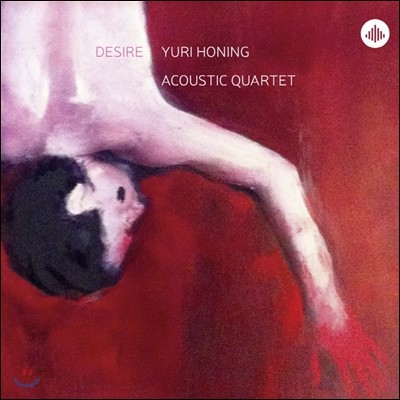 Yuri Honing Acoustic Quartet (유리 호닝 어쿠스틱 쿼텟) - Desire (디자이어) [LP]