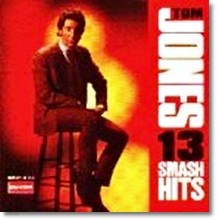 Tom Jones - 13 Smash Hits (Best Of The Best/̰)