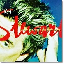 Rod Stewart - When We Were The New Boys (미개봉)