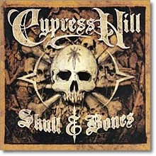 Cypress Hill - Skull & Bones