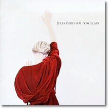 Julia Fordham - Porcelain (Ϻ)